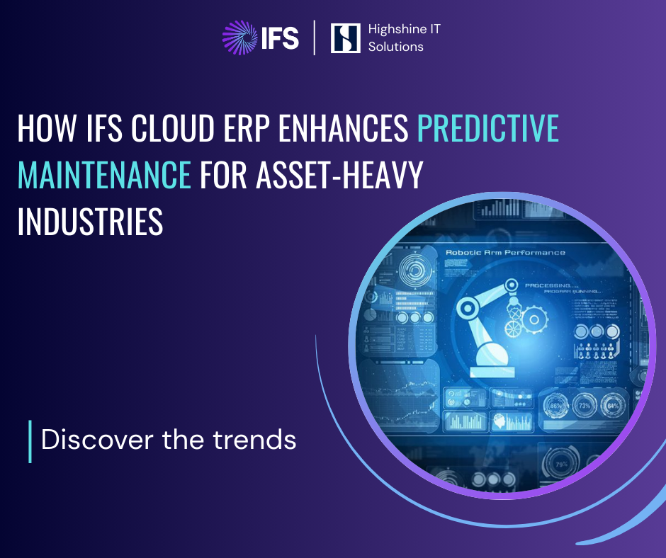 How IFS Cloud ERP Enhances Predictive Maintenance for Asset-Heavy Industries
