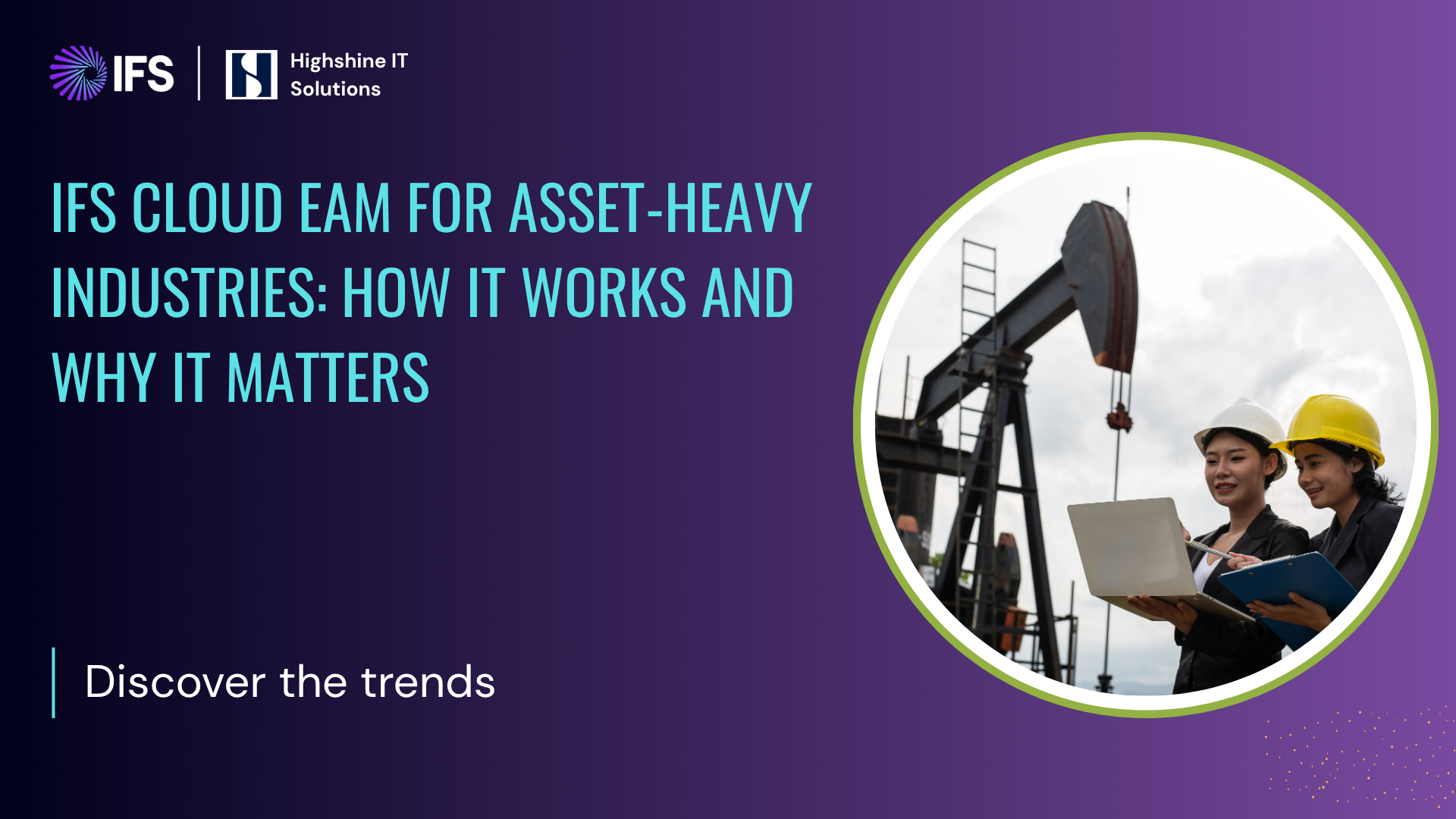 IFS Cloud EAM software for Asset-Heavy Industries
