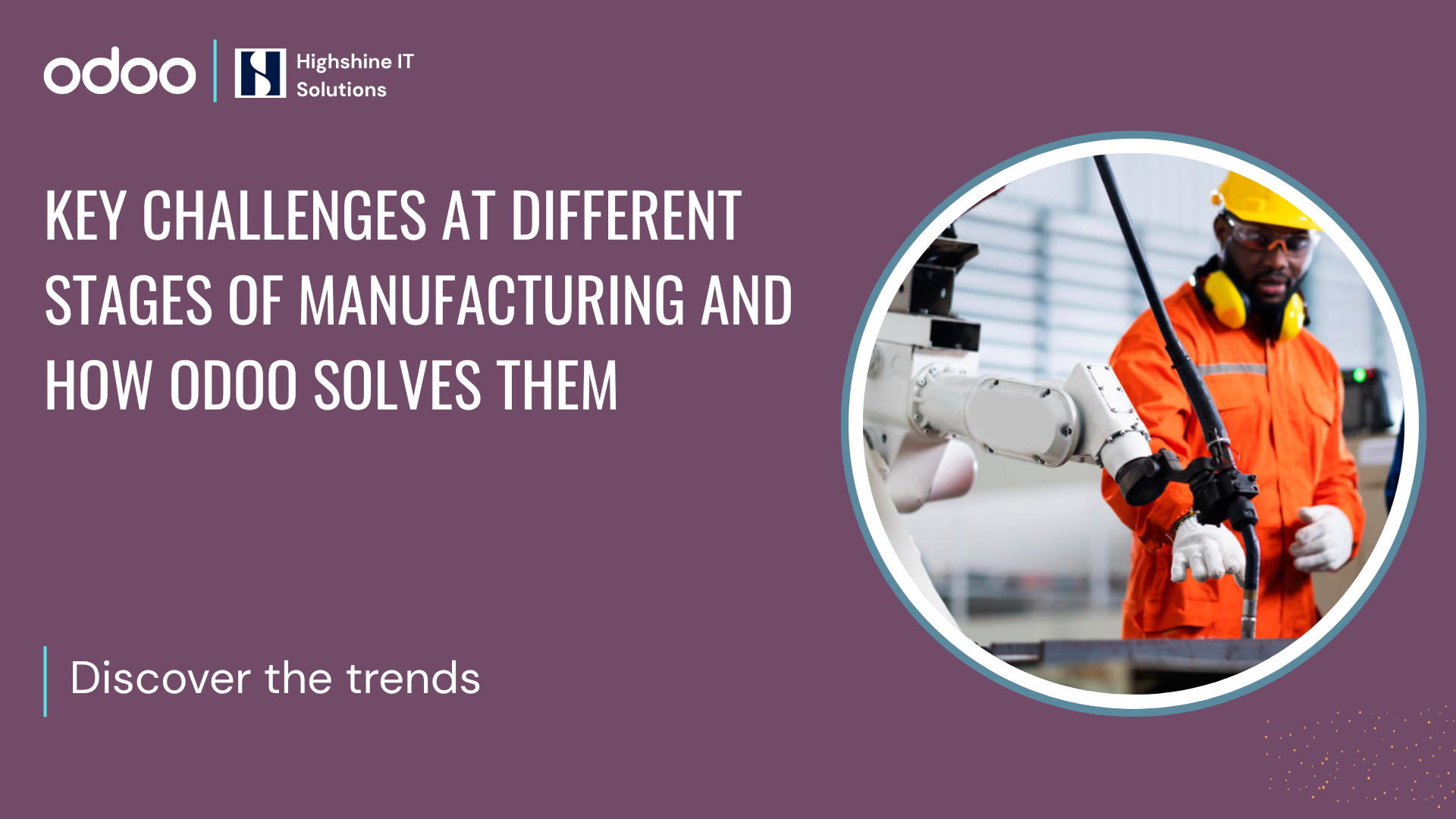 Manufacturing Challenges And Odoo ERP Solution
