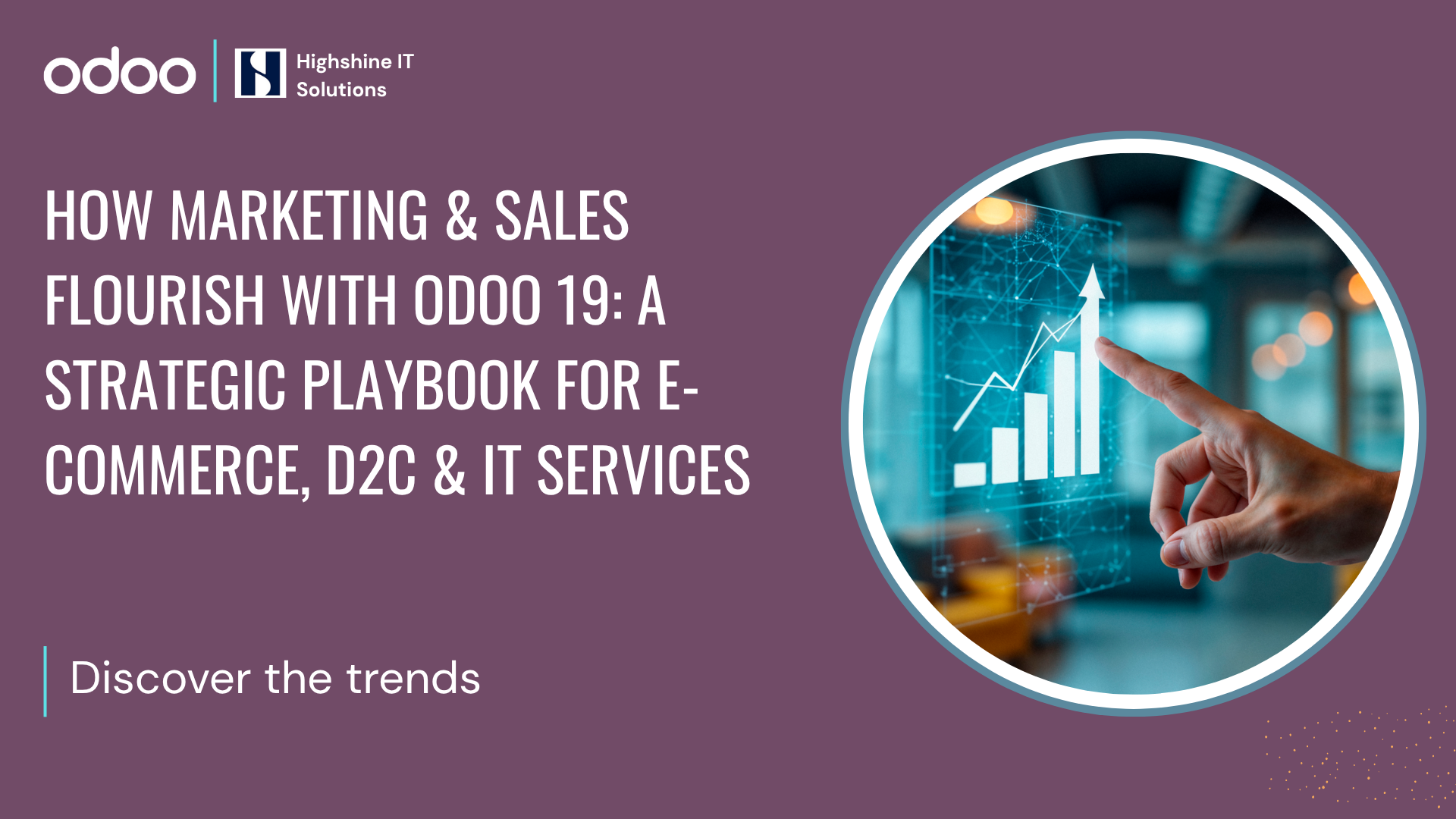 How Marketing & Sales Flourish with Odoo 19: A Strategic Playbook for E-Commerce, D2C & IT Services