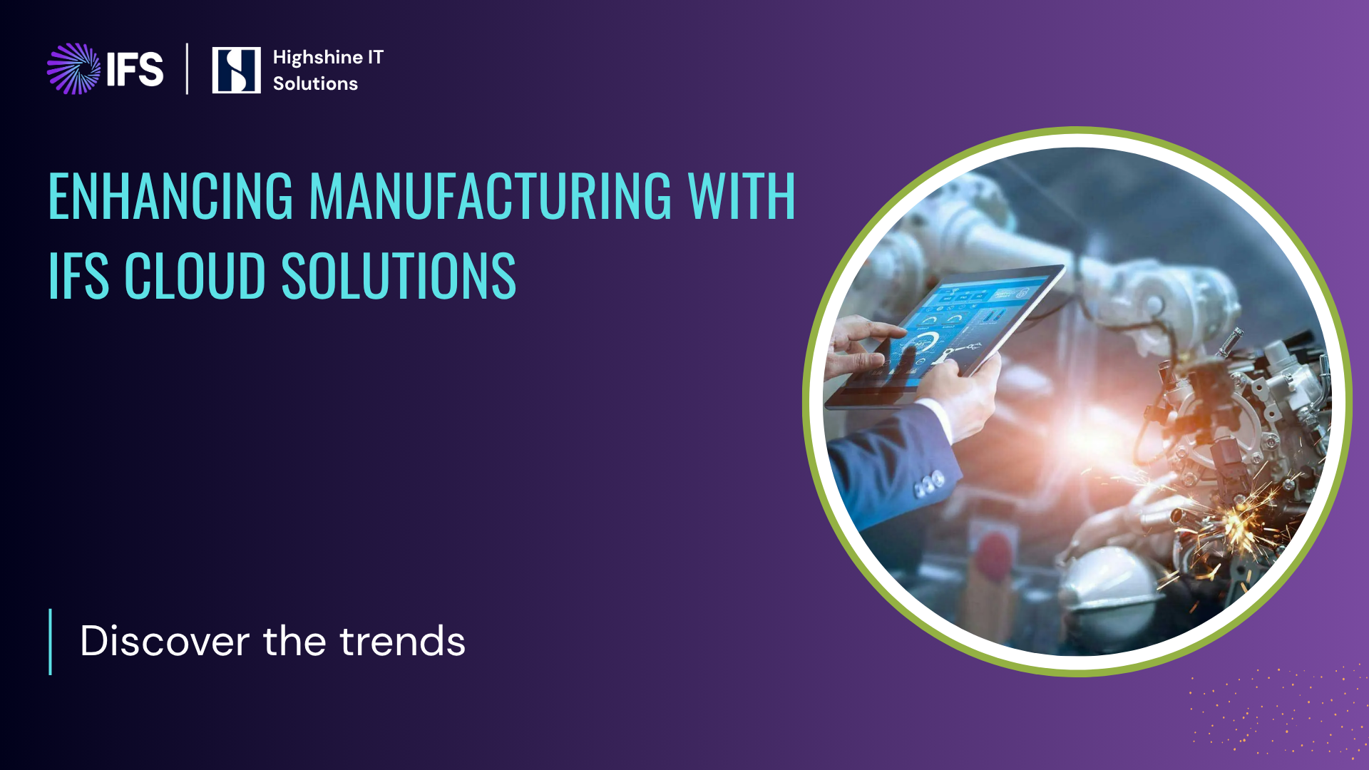 IFS Cloud for Manufacturing: Streamline Operations with AI, ERP & Asset Management